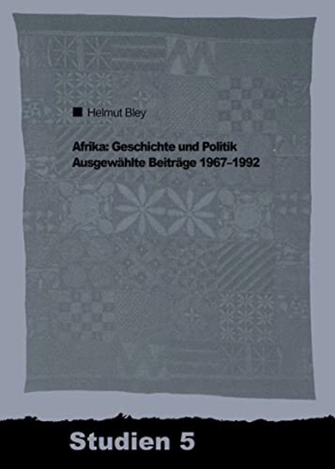 Afrika: Geschichte und Politik – Ausgewählte Beiträge 1967–1992