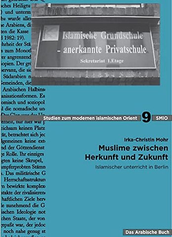Muslime zwischen Herkunft und Zukunft – Islamischer Unterricht in Berlin