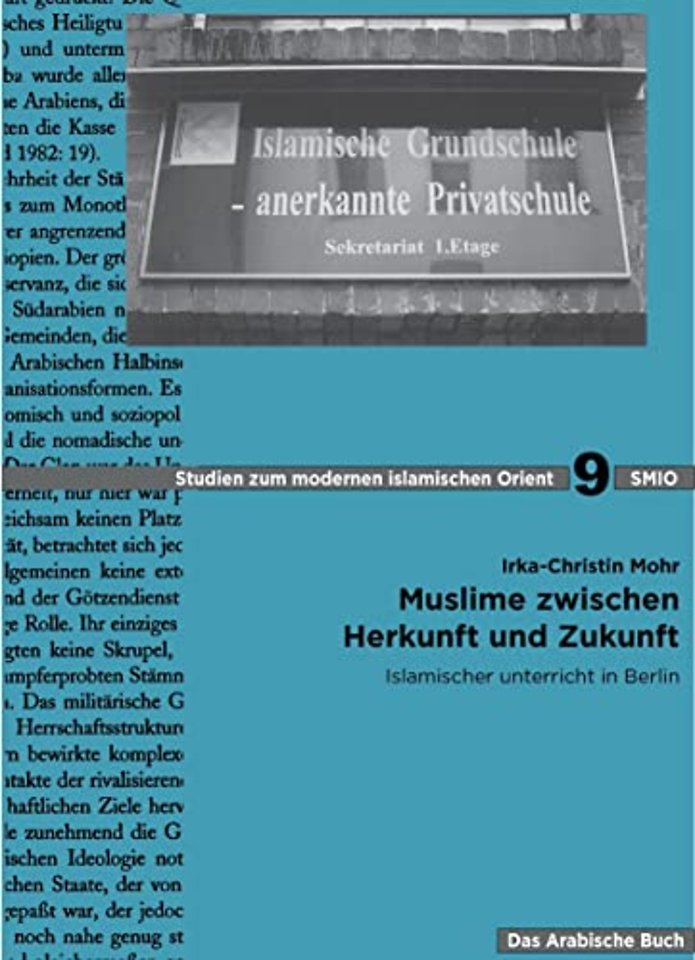 Muslime zwischen Herkunft und Zukunft – Islamischer Unterricht in Berlin