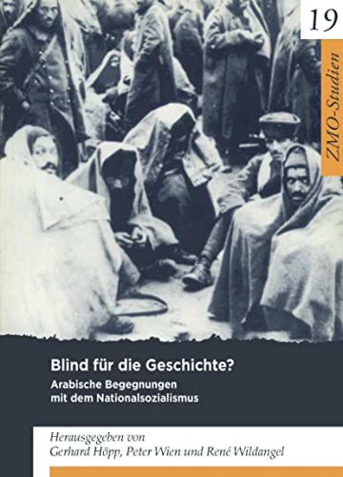 Blind für die Geschichte? – Arabische Begegnungen mit dem Nationalsozialismus