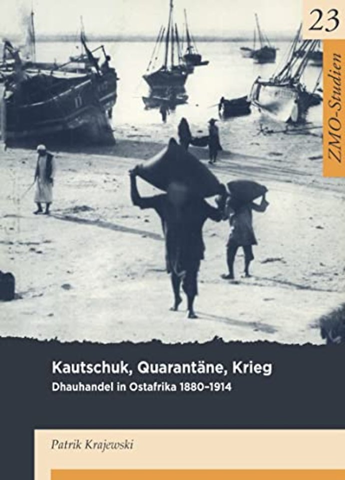 Kautschuk, Quarantäne, Krieg – Dhauhandel in Ostafrika