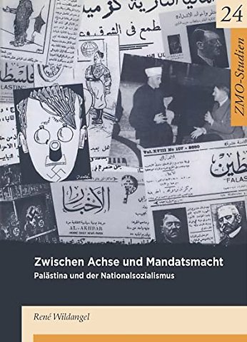 Zwischen Achse und Mandatsmacht – Palästina und der Nationalsozialismus