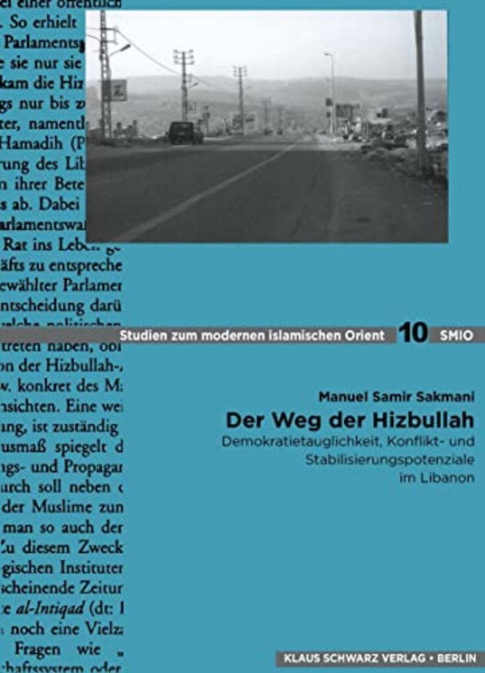 Der Weg der Hizbullah – Demokratietauglichkeit, Konflikt– und Stabilisierungspotenziale im Libanon