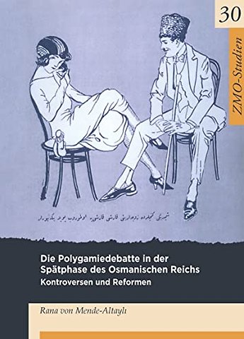 Die Polygamiedebatte in der Spätphase des Osmani – Kontroversen und Reformen