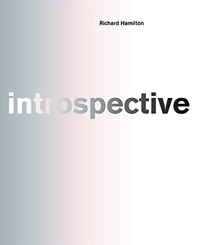 Richard Hamilton: introspective