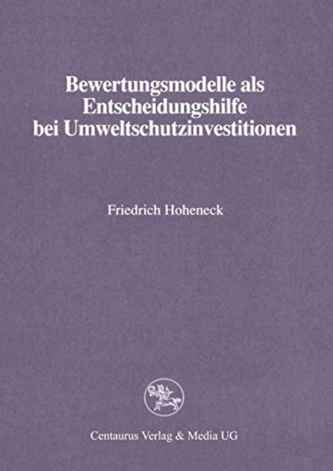 Bewertungsmodelle als Entscheidungshilfe bei Umweltschutzinvestitionen