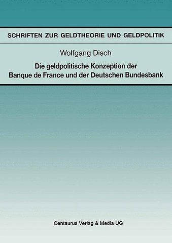 Die geldpolitische Konzeption der Banque de France und der Deutschen Bundesbank