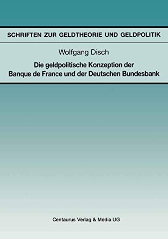 Die geldpolitische Konzeption der Banque de France und der Deutschen Bundesbank