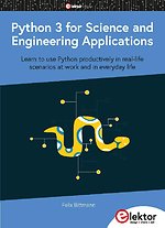 Python 3 for Science and Engineering Applications