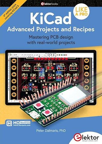 KiCad Like A Pro - Advanced Projects and Recipes