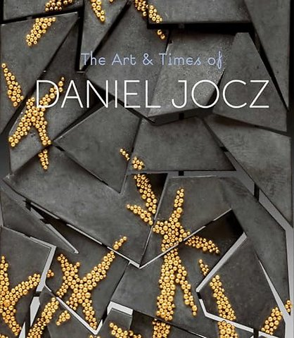 The Art & Times of Daniel Jocz