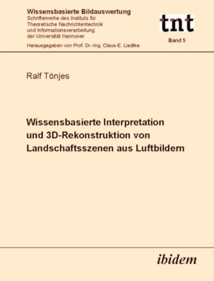 Wissensbasierte Interpretation und 3D-Rekonstruktion von Landschaftsszenen aus Luftbildern