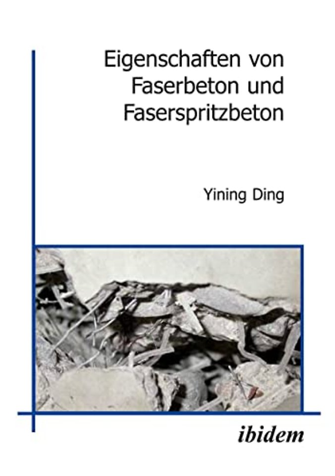 Eigenschaften von Faserbeton und Faserspritzbeton