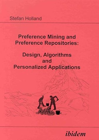 Preference Mining and Preference Repositories: Design, Algorithms and Personalized Applications