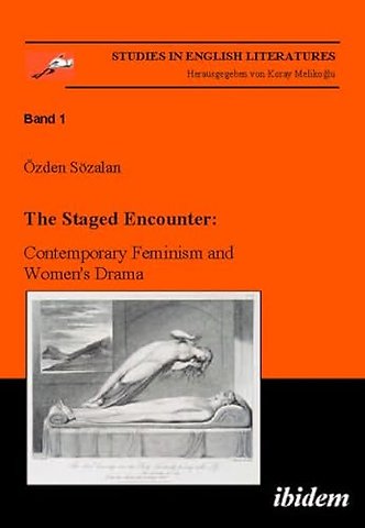 The Staged Encounter: Contemporary Feminism and Women's Drama