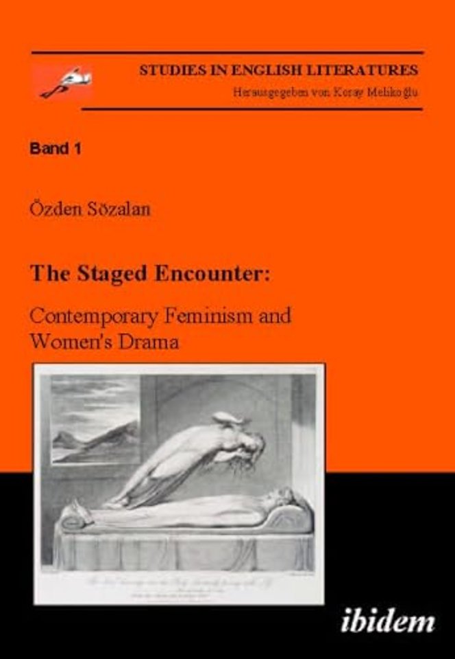 The Staged Encounter: Contemporary Feminism and Women's Drama