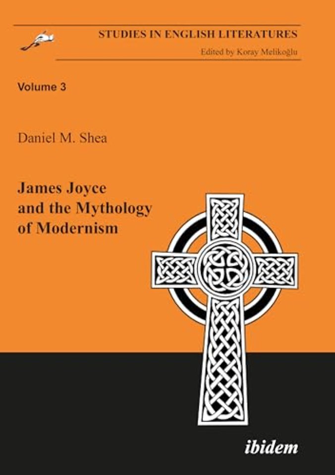 James Joyce and the Mythology of Modernism