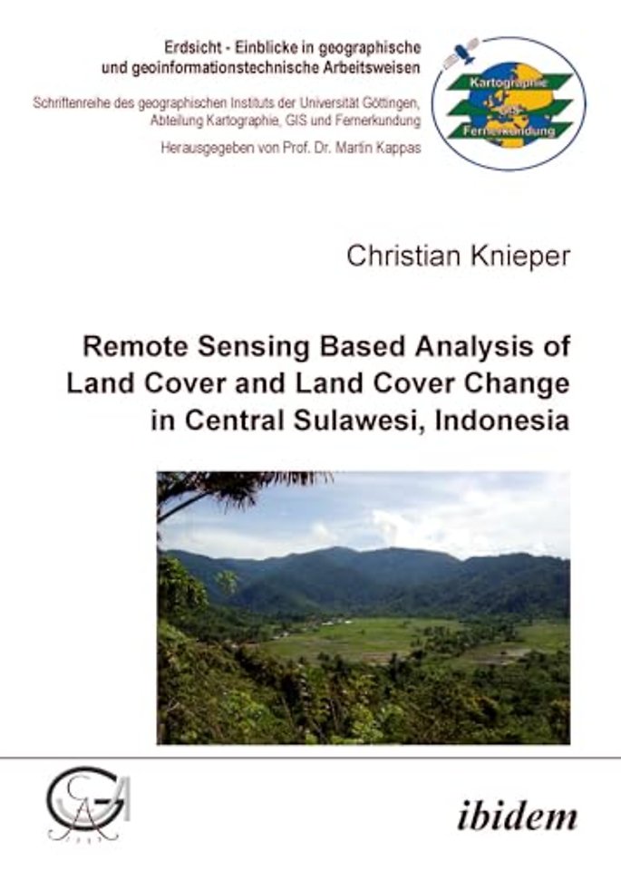 Remote Sensing Based Analysis of Land Cover and Land Cover Change in Central Sulawesi, Indonesia