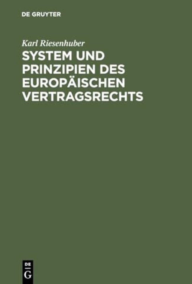 System und Prinzipien des Europäischen Vertragsrechts
