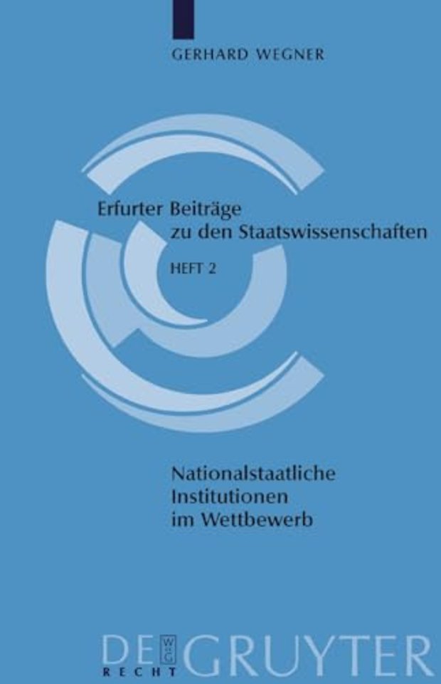 Nationalstaatliche Institutionen im Wettbewerb – Wie funktionsfähig ist der Systemwettbewerb?