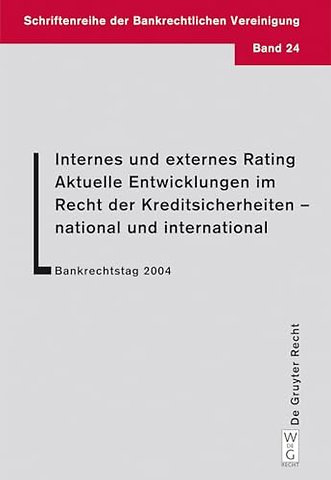 Internes und externes Rating. Aktuelle Entwicklu – Bankrechtstag 2004