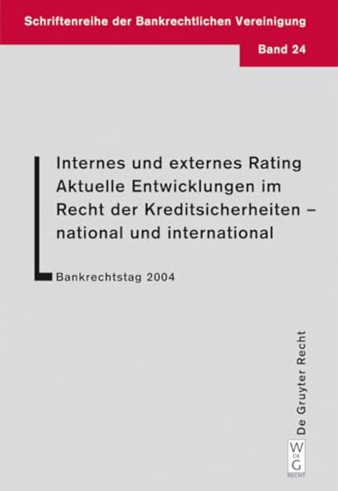 Internes und externes Rating. Aktuelle Entwicklu – Bankrechtstag 2004