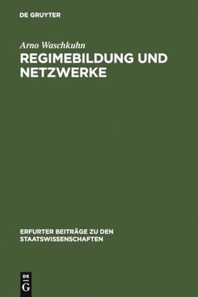 Regimebildung und Netzwerke – Neue Ordnungsmuster und Interaktionsformen zur Konflikt– und Verantwortungsregulierung im Kontext politischer S