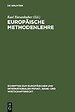 Europäische Methodenlehre; Grundfragen der Methoden des Europäischen Privatrechts