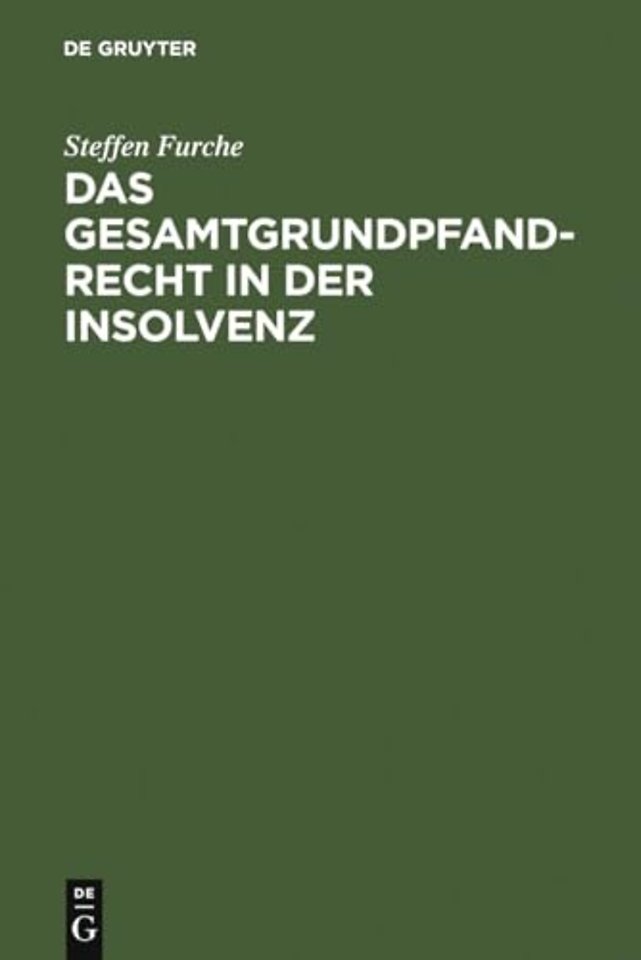 Das Gesamtgrundpfandrecht in der Insolvenz – Unter besonderer Berücksichtigung seiner Entstehung