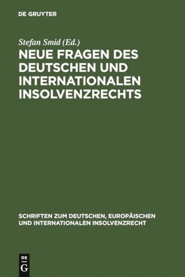 Neue Fragen des deutschen und internationalen In – Insolvenzrechtliches Symposium der Hanns–Martin Schleyer–Stiftung in Kiel 10./11. Juni 2005