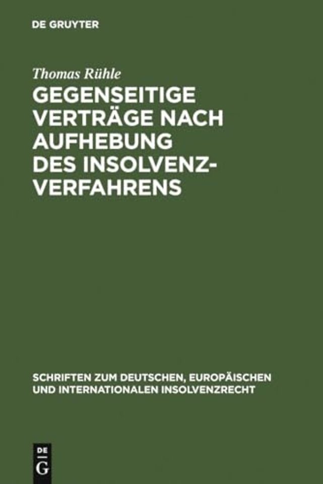 Gegenseitige Verträge nach Aufhebung des Insolve – Ansprüche aus gegenseitigen "schwebenden" Verträgen gem. § 103 InsO nach vollzogener Schluss