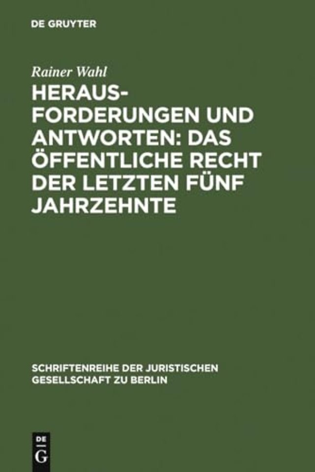 Herausforderungen und Antworten: Das Öffentliche – Überarb. und erw. Fassung eines Vortrags, gehalten vor der Juristischen Gesellschaft zu Berl