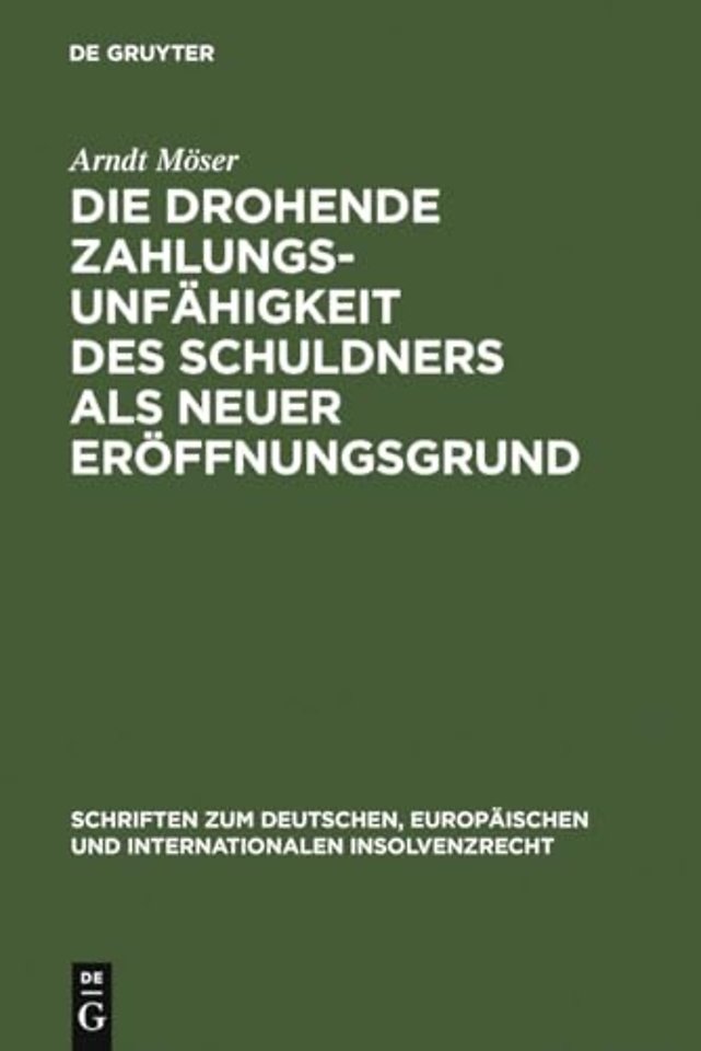 Die drohende Zahlungsunfähigkeit des Schuldners als neuer Eröffnungsgrund