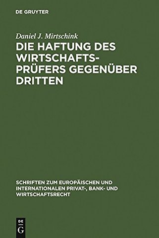 Die Haftung des Wirtschaftsprüfers gegenüber Dri – Eine Untersuchung zur zivilrechtlichen Haftung im Zusammenhang mit der Durchführung von gesetzliche