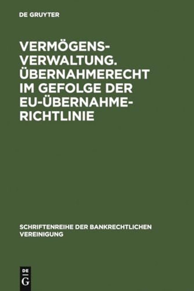 Vermögensverwaltung. Übernahmerecht im Gefolge d – Bankrechtstag 2006
