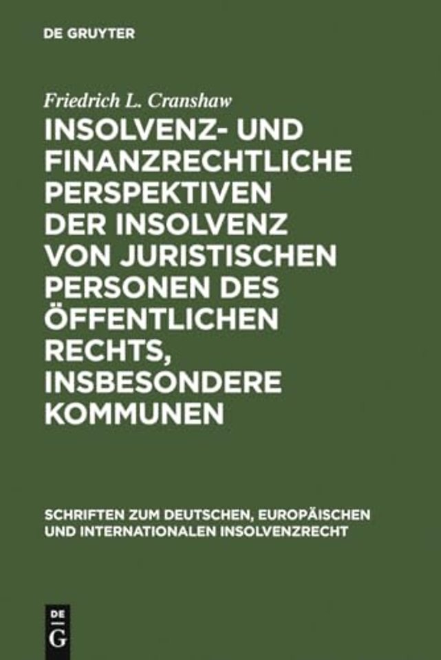Insolvenz– und finanzrechtliche Perspektiven der Insolvenz von juristischen Personen des öffentlichen Rechts, insbesondere Kommunen