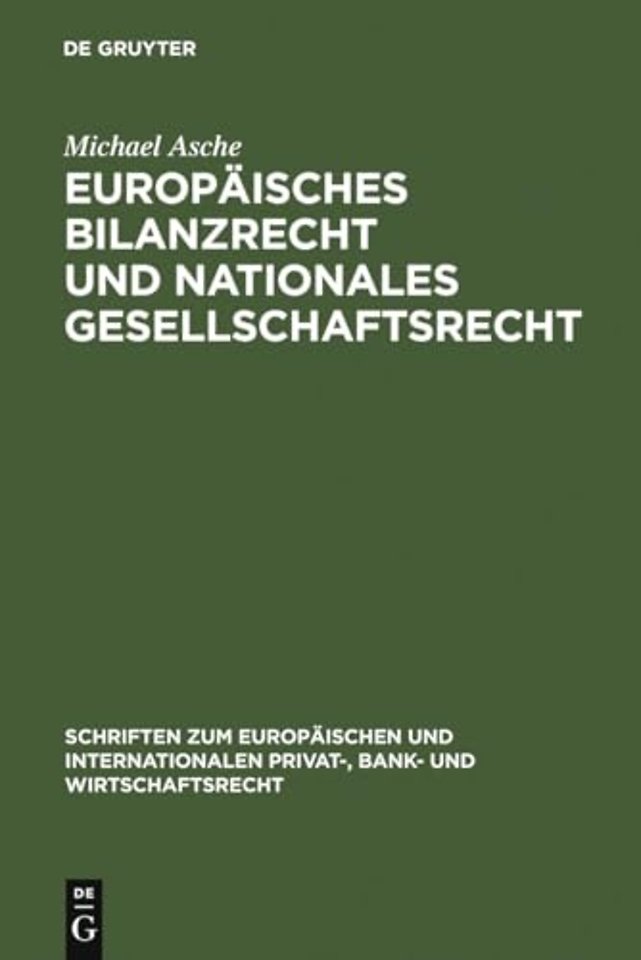 Europäisches Bilanzrecht und nationales Gesellsc – Wechselwirkungen und Spannungsverhältnisse, dargestellt am Beispiel der Einbeziehung der Kapit