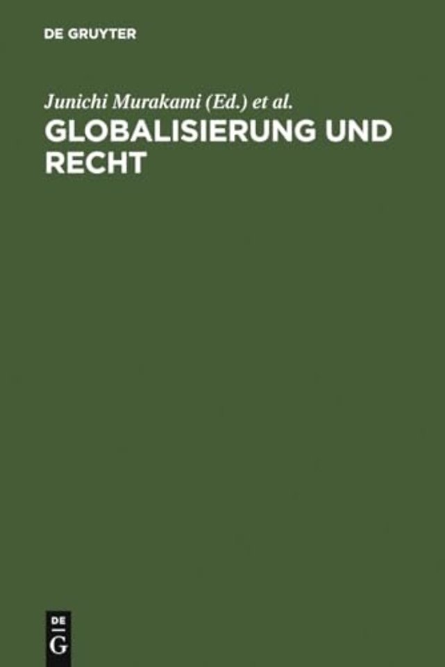 Globalisierung und Recht – Beiträge Japans und Deutschlands zu einer internationalen Rechtsordnung im 21. Jahrhundert