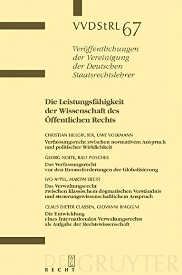 Die Leistungsfähigkeit der Wissenschaft des Öffe – Berichte und Diskussionen auf der Tagung der Vereinigung der Deutschen Staatsrechtslehrer in Fr