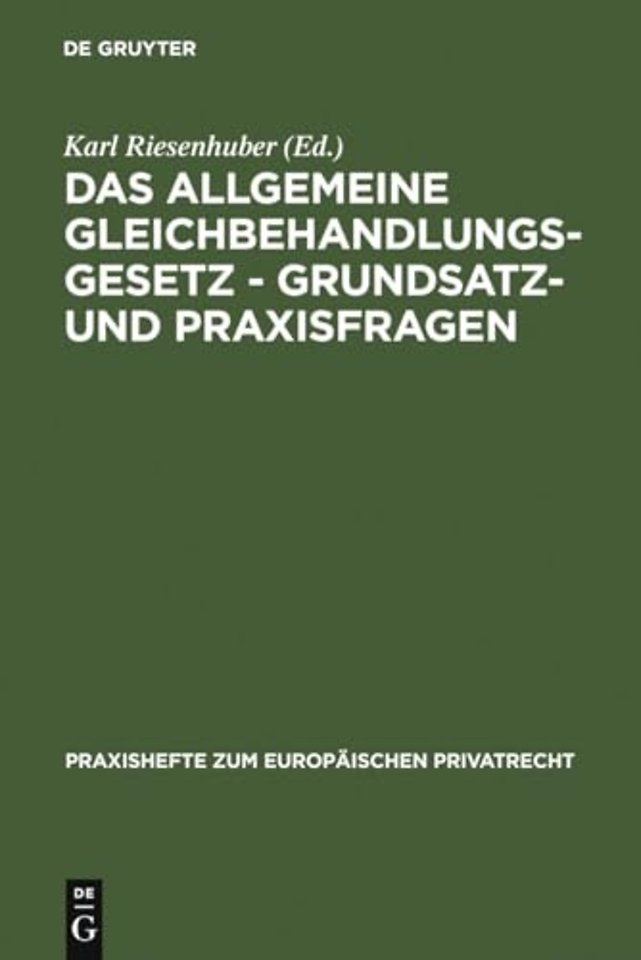Das Allgemeine Gleichbehandlungsgesetz – Grundsatz– und Praxisfragen