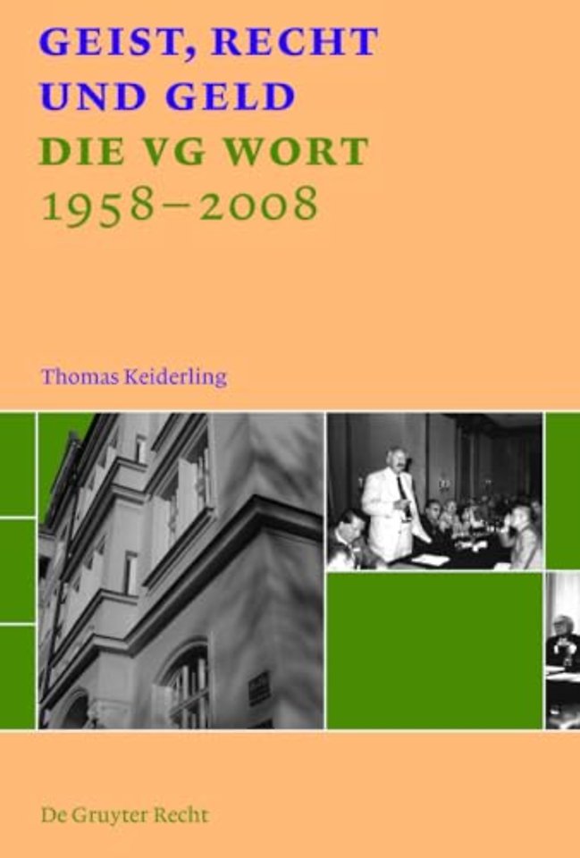 Geist, Recht und Geld – Die VG WORT 1958 – 2008