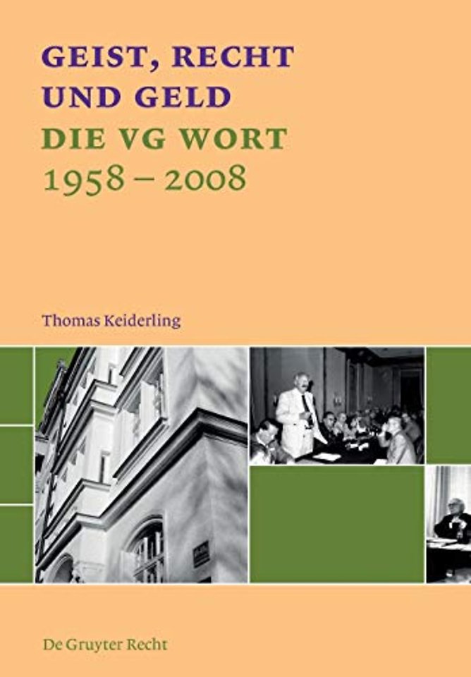 Geist, Recht und Geld – Die VG WORT 1958 – 2008