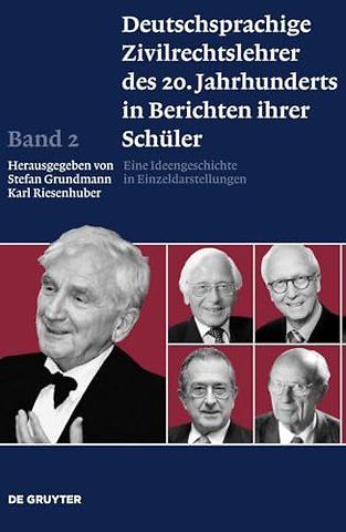 Deutschsprachige Zivilrechtslehrer des 20. Jahrh – Eine Ideengeschichte in Einzeldarstellungen
