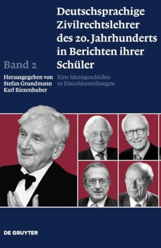 Deutschsprachige Zivilrechtslehrer des 20. Jahrh – Eine Ideengeschichte in Einzeldarstellungen