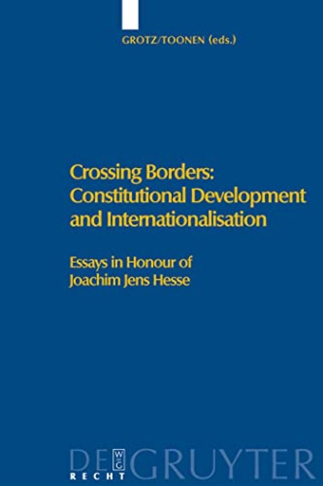 Crossing Borders: Constitutional Development and – Essays in Honour of Joachim Jens Hesse