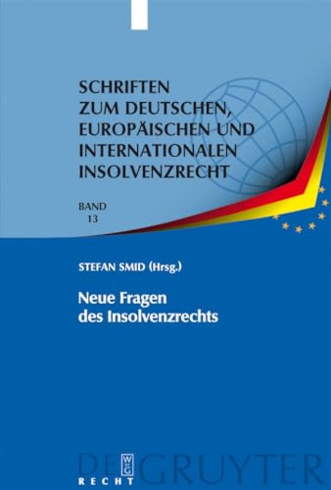 Neue Fragen des Insolvenzrechts – Insolvenzrechtliches Symposium der Hanns–Martin Schleyer–Stiftung in Kiel 8./9. Juni 2007