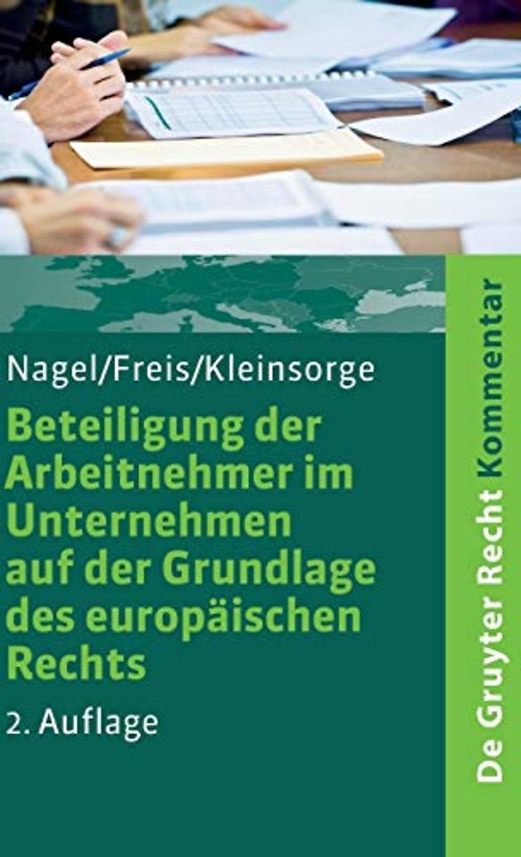 Beteiligung der Arbeitnehmer im Unternehmen auf – Kommentar zum SE–Beteiligungsgesetz – SEBG. SCE–Beteiligungsgesetz – SCEBG. Gesetz über die Mi