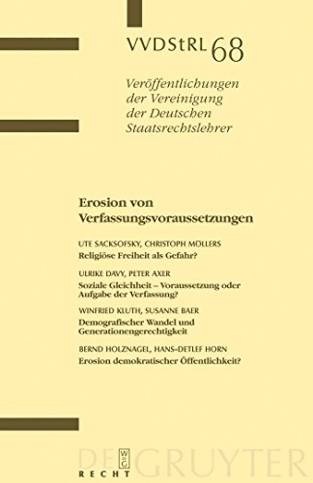 Erosion von Verfassungsvoraussetzungen – Berichte und Diskussionen auf der Tagung der Vereinigung der Deutschen Staatsrechtslehrer in Erlangen vom 1