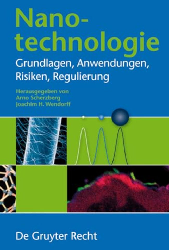 Nanotechnologie – Grundlagen, Anwendungen, Risiken, Regulierung