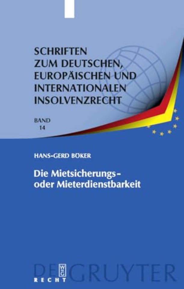 Die Mietsicherungs– oder Mieterdienstbarkeit – Verhinderung des Sonderkündigungsrechts nach § 111 InsO / § 57a ZVG
